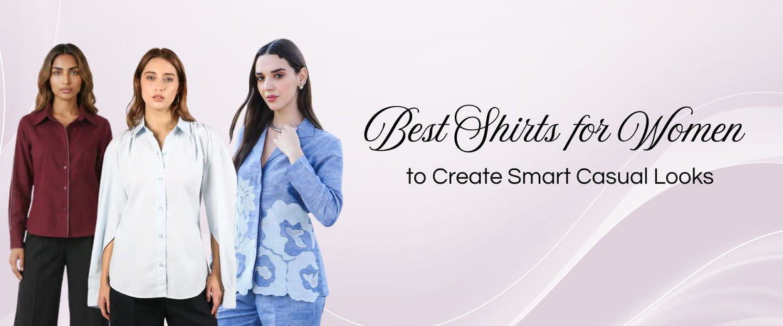Best Shirts for Women to Create Smart Casual Looks