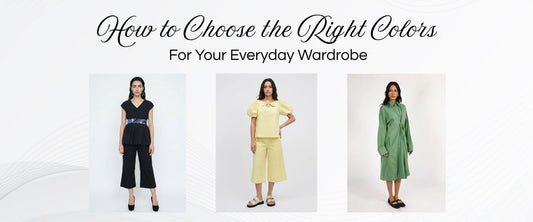 How to Choose the Right Colors for Your Everyday Wardrobe