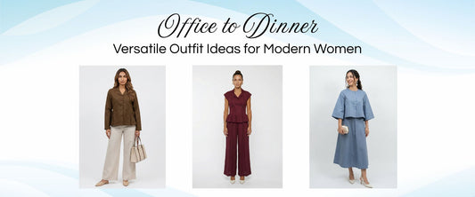 Office to Dinner: Versatile Outfit Ideas for Modern Women